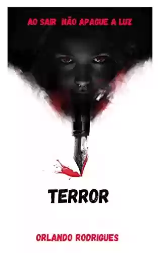Capa do livro: Terror: Ao sair não apague a luz - Ler Online pdf