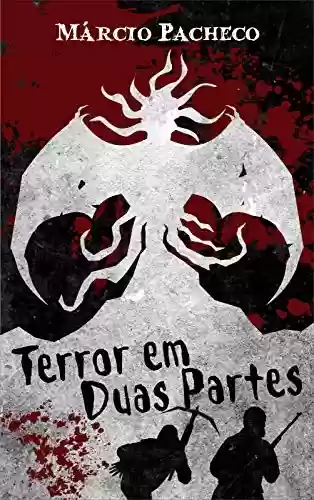 Capa do livro: Terror em Duas Partes - Ler Online pdf