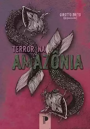 Capa do livro: Terror na Amazônia - Ler Online pdf