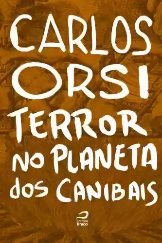 Capa do livro: Terror no Planeta dos Canibais - Ler Online pdf
