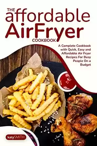 Capa do livro: The Affordable Air Fryer Cookbook (English Edition) - Ler Online pdf