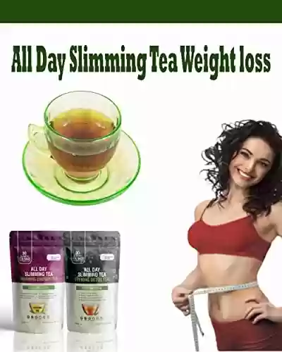 Capa do livro: The All Day Slimming Tea – A powerful new tea for supporting healthy weight loss & detox, digestion and better sleep. (English Edition) - Ler Online pdf