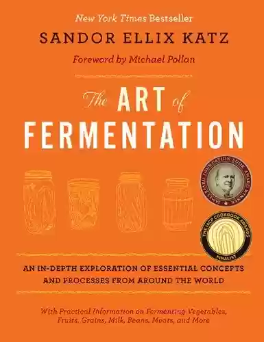 Livro PDF: The Art of Fermentation: New York Times Bestseller (English Edition)