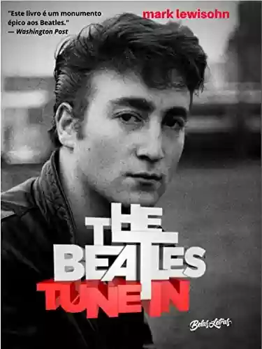 Livro PDF: The Beatles Tune In - Todos esses anos: Volume 2