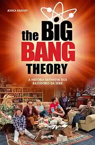 Livro PDF: The Big Bang Theory: A história definitiva dos bastidores da série