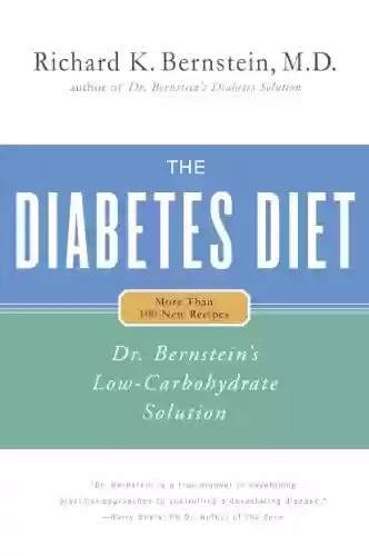 Capa do livro: The Diabetes Diet: Dr. Bernstein's Low-Carbohydrate Solution (English Edition) - Ler Online pdf