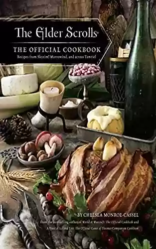 Livro PDF: The Elder Scrolls: : The Official Cookbook (English Edition)