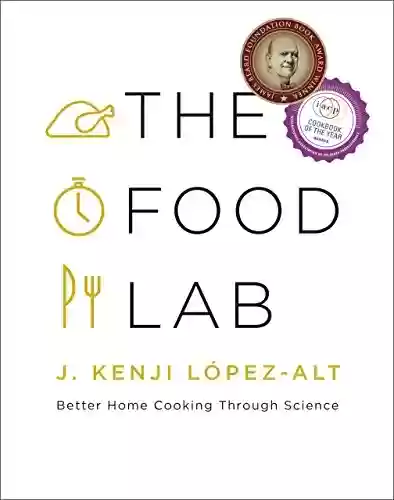 Livro PDF: The Food Lab: Better Home Cooking Through Science (English Edition)
