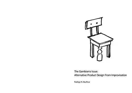 Livro PDF: The Gambiarra Issue: Alternative Product Design From Improvisation