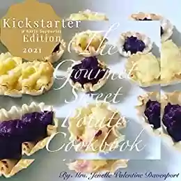 Capa do livro: The Gourmet Sweet Potato Cookbook: Special Kickstarter & Early Supporter Edition (The Gourmet Sweet Potato Cookbook Series 1) (English Edition) - Ler Online pdf