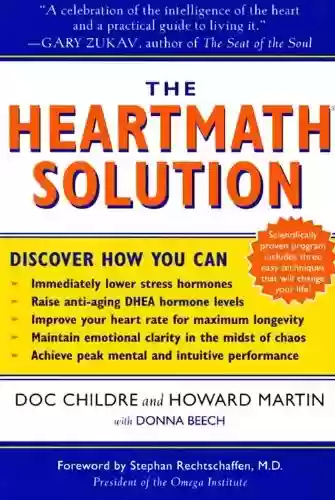 Capa do livro: The HeartMath Solution: The Institute of HeartMath's Revolutionary Program for Engaging the Power of the Heart's Intelligence (English Edition) - Ler Online pdf