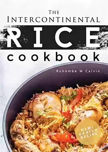 Capa do livro: The Intercontinental Rice Cookbook (English Edition) - Ler Online pdf