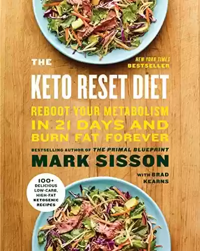 Livro PDF The Keto Reset Diet: Reboot Your Metabolism in 21 Days and Burn Fat Forever (English Edition)