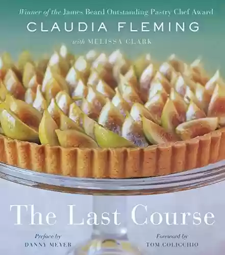 Capa do livro: The Last Course: A Cookbook (English Edition) - Ler Online pdf
