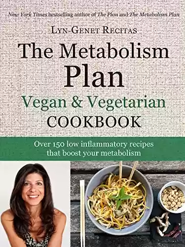 Livro PDF: The Metabolism Plan Vegan & Vegetarian Cookbook (English Edition)
