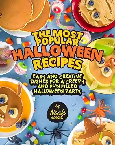 Capa do livro: The Most Popular Halloween Recipes: Easy and Creative Dishes for a Creepy and Fun-Filled Halloween Party (English Edition) - Ler Online pdf