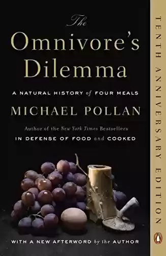 Livro PDF: The Omnivore's Dilemma: A Natural History of Four Meals (English Edition)