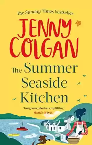Capa do livro: The Summer Seaside Kitchen: Winner of the RNA Romantic Comedy Novel Award 2018 (Mure Book 1) (English Edition) - Ler Online pdf