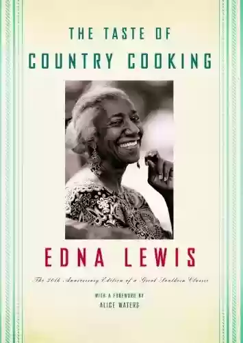 Livro PDF: The Taste of Country Cooking: The 30th Anniversary Edition of a Great Southern Classic Cookbook (English Edition)