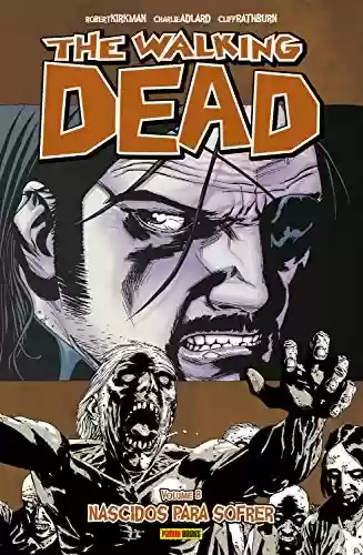 Livro PDF The Walking Dead - vol. 8 - Nascidos para sofrer