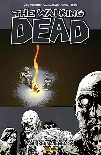 Capa do livro: The Walking Dead - vol. 9 - Aqui permanecemos - Ler Online pdf