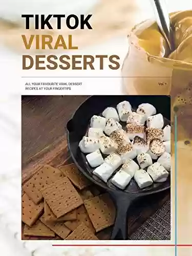 Livro PDF: TikTok Viral Desserts : All your favourite viral tik tok dessert recipes at your fingertips - Recipe Book (English Edition)