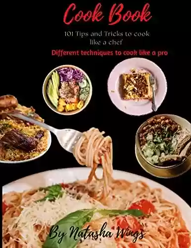 Livro PDF: Tips and Tricks to cook like a chef (English Edition)