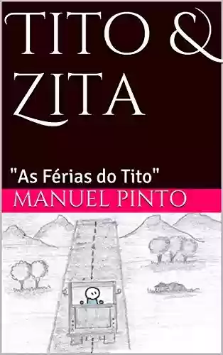 Capa do livro: Tito & Zita: "As Férias do Tito" - Ler Online pdf
