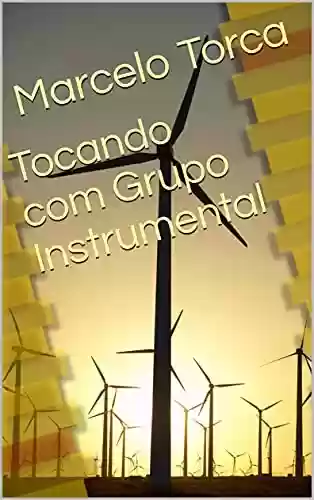 Livro PDF: Tocando com Grupo Instrumental (Orquestra)