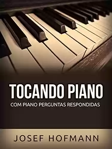 Livro PDF: Tocando Piano (Traduzido): Com Piano Perguntas Respondidas