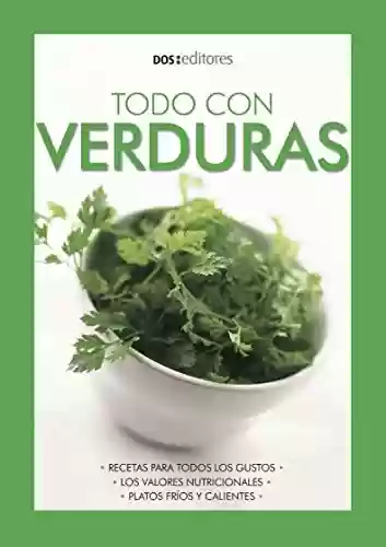 Capa do livro: TODO CON VERDURAS: recetas para todos los gustos (Spanish Edition) - Ler Online pdf