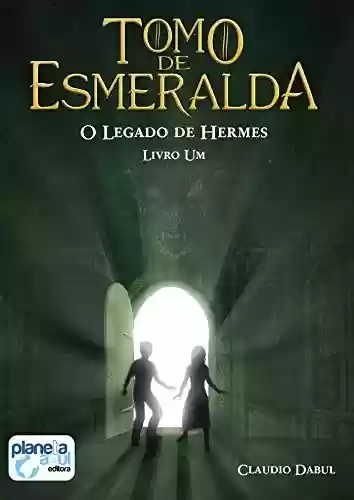 Livro PDF: Tomo de Esmeralda - O Legado de Hermes - Livro Um