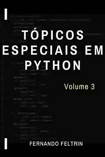 Livro PDF: Tópicos Especiais em Python: Volume 3