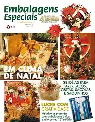Livro PDF: Trabalhos Artesanais Especial Edição 39: Em clima de natal: 28 ideias para fazer laços, cestas e sacolas!