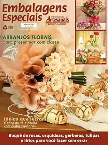 Livro PDF: Trabalhos Artesanais Especial Edição 53: Arranjos Florais, para presentear com classe.