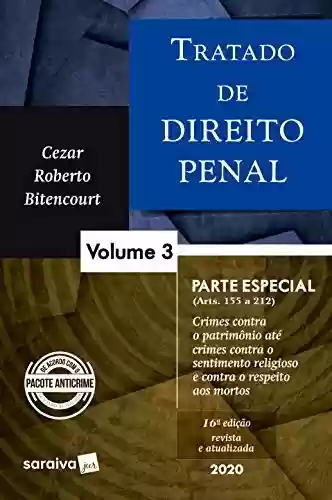 Livro PDF: Tratado de Direito Penal - Vol. 3 - 16ª edição de 2020