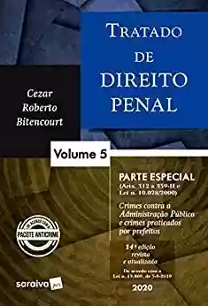 Livro PDF: Tratado de Direito Penal - Vol. 5 - 14ª edição de 2020