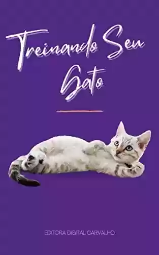 Livro PDF: Treinando Seu Gato: Dicas eficientes para trinar seu gato