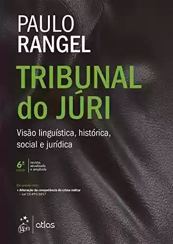 Livro PDF: Tribunal do Júri - Visão Linguística, Histórica, Social e Jurídica