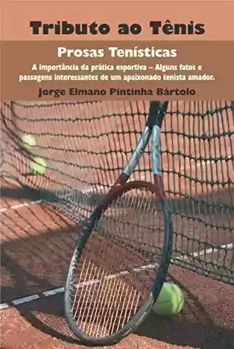 Capa do livro: Tributo ao Tênis; Prosas Tenísticas - Ler Online pdf