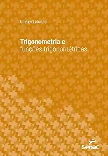 Livro PDF: Trigonometria e funções trigonométricas (Série Universitária)