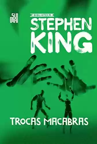 Capa do livro: Trocas macabras (Coleção Biblioteca Stephen King) - Ler Online pdf