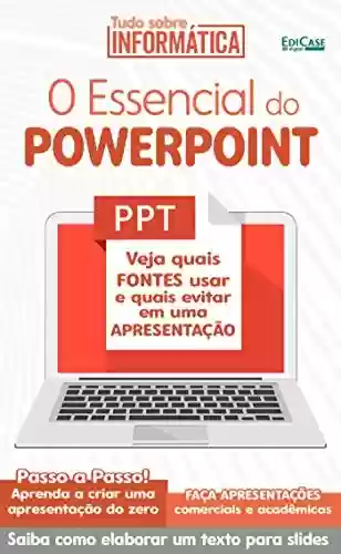 Livro PDF: Tudo Sobre Informática Ed. 10 - O Essencial do PowerPoint