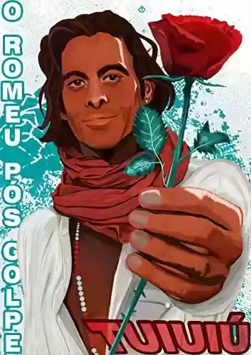 Livro PDF: Tuiuiú, o Romeu Pós Golpe (A Revolução dos Unicórnios)