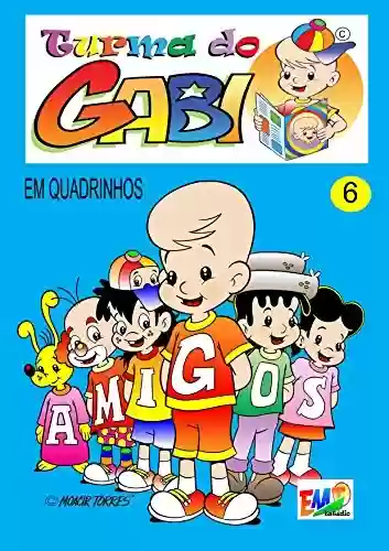 Capa do livro: Turma do Gabi 06 - Comic: Gabi and his friends - Ler Online pdf
