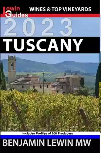 Livro PDF: Tuscany (Guides to Wines and Top Vineyards Book 17) (English Edition)