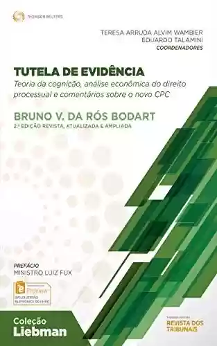 Livro PDF: Tutela de evidência: teoria da cognição, análise econômica do direito processual e considerações sobre o projeto do Novo CPC
