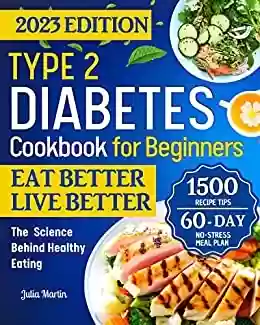 Livro PDF: Type 2 Diabetes Cookbook for Beginners: Affordable, Easy, and Tasty Diabetic Friendly Recipes for the Newly Diagnosed with a No-Stress 8-Week Meal Plan Included. (English Edition)