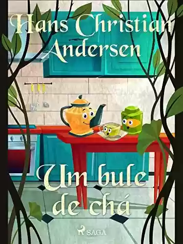 Livro PDF Um bule de chá (Os Contos de Hans Christian Andersen)