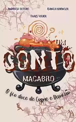 Capa do livro: Um conto macabro: O fio doce de Cosme e Damião - Ler Online pdf